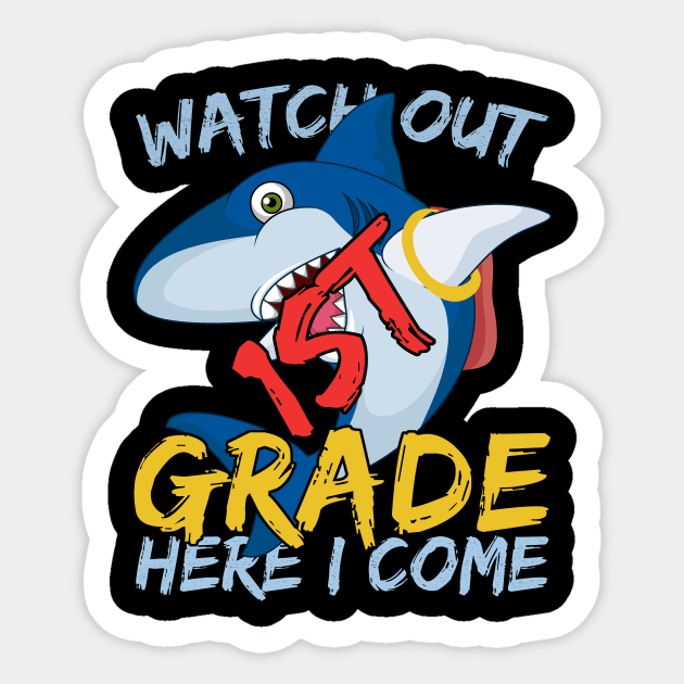 Funny Shark Watch Out 1st grade Here I Come Sticker by kateeleone97023